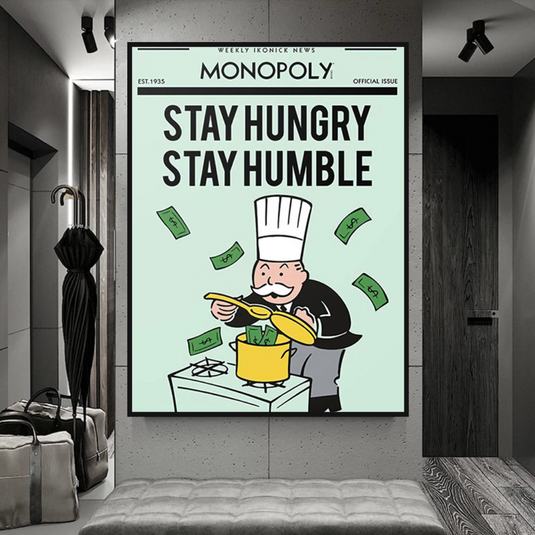 Stay Hungry Stay Humble Monopoly Canvas Wall Art-GraffitiWallArt