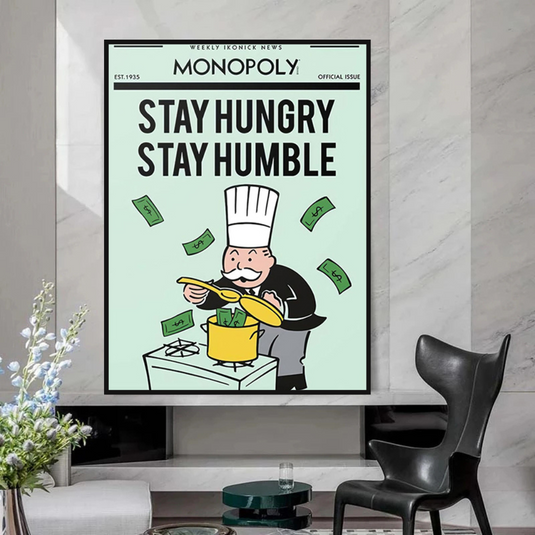 Stay Hungry Stay Humble Monopoly Canvas Wall Art-GraffitiWallArt