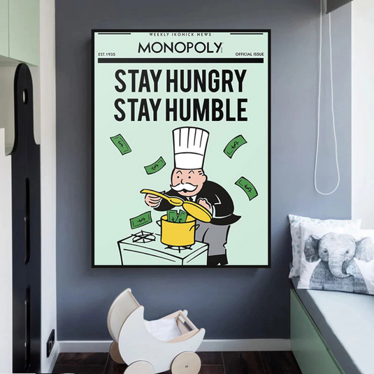 Stay Hungry Stay Humble Monopoly Canvas Wall Art-GraffitiWallArt